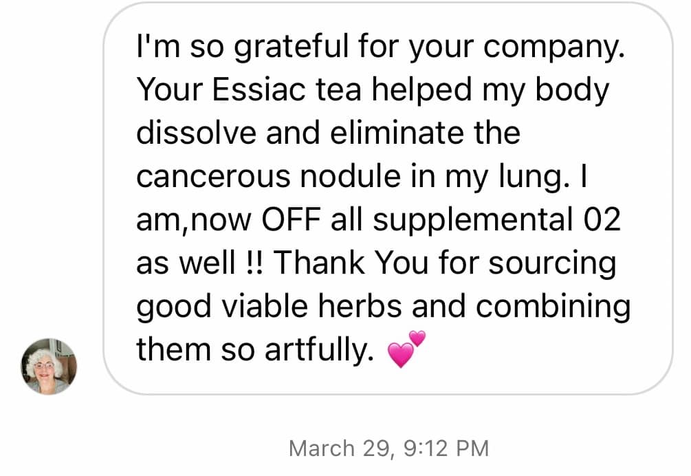 Check out this lung nodule essiac testimonial. essiac tea supplements and medications